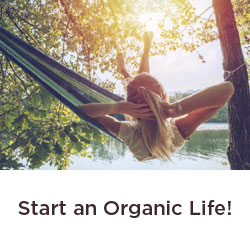 START AN ORGANIC LIFE！
