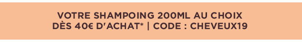 Votre shampoing 200 ml au choix offert