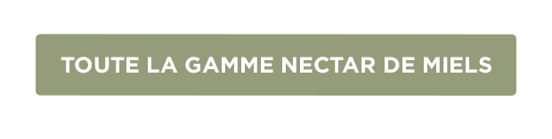 Toute la gamme Nectar de Miels