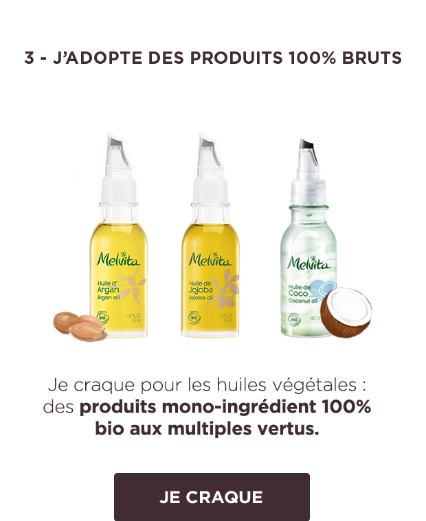 J'adopte des produits 100% brut