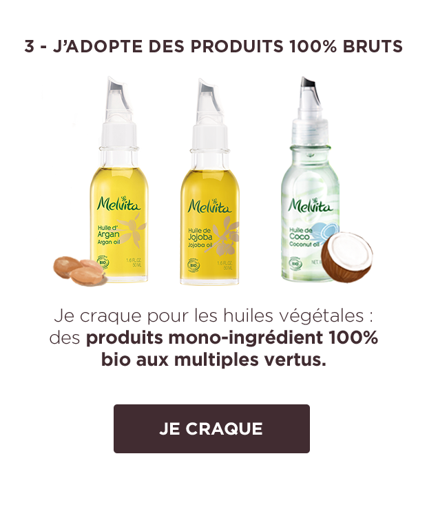 J'adopte  des produits 100% brut