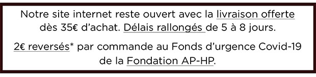 Délais + 2€ reversés AP-HP*