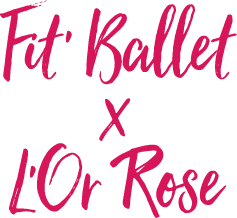 Fit ' Ballet x L'Or Rose
